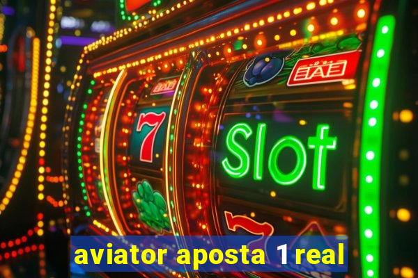 aviator aposta 1 real